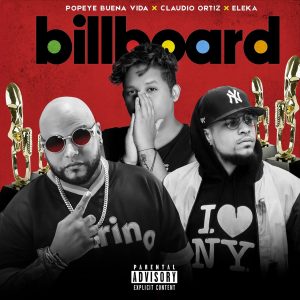 Popeye Buena Vida, Claudio Ortiz, Eleka – Billboard